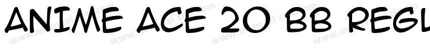ANIME ACE 20 bb REGULAR字体转换